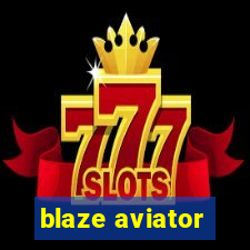 blaze aviator